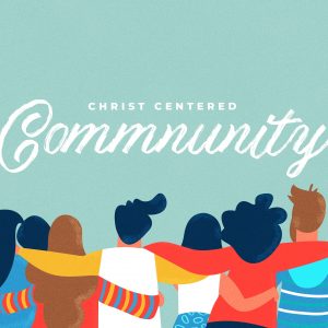 Christ Centered Community – Real Encouragers